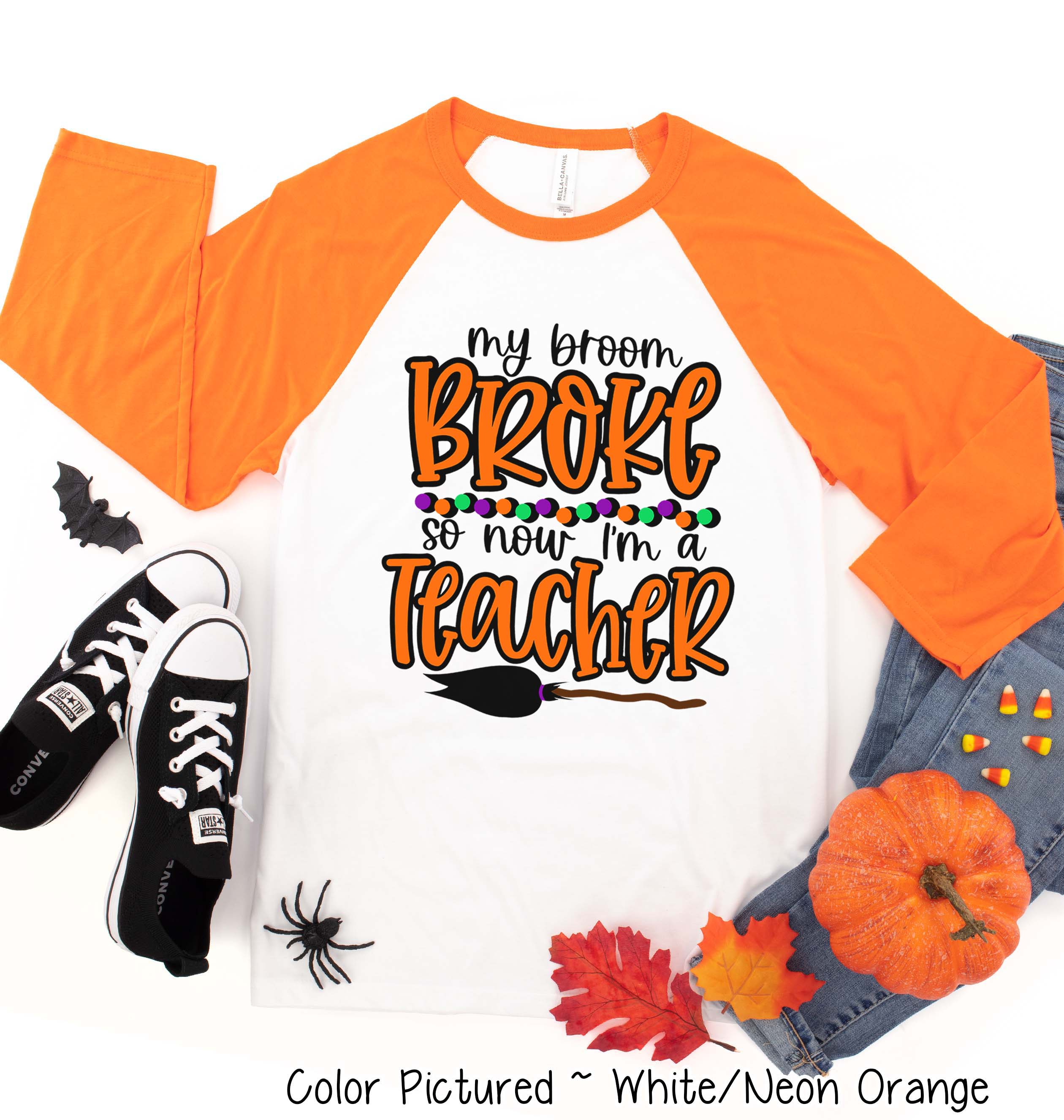 My Broom Broke So Now Im A Teacher Halloween Raglan Tee