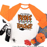 My Broom Broke So Now Im A Teacher Halloween Raglan Tee