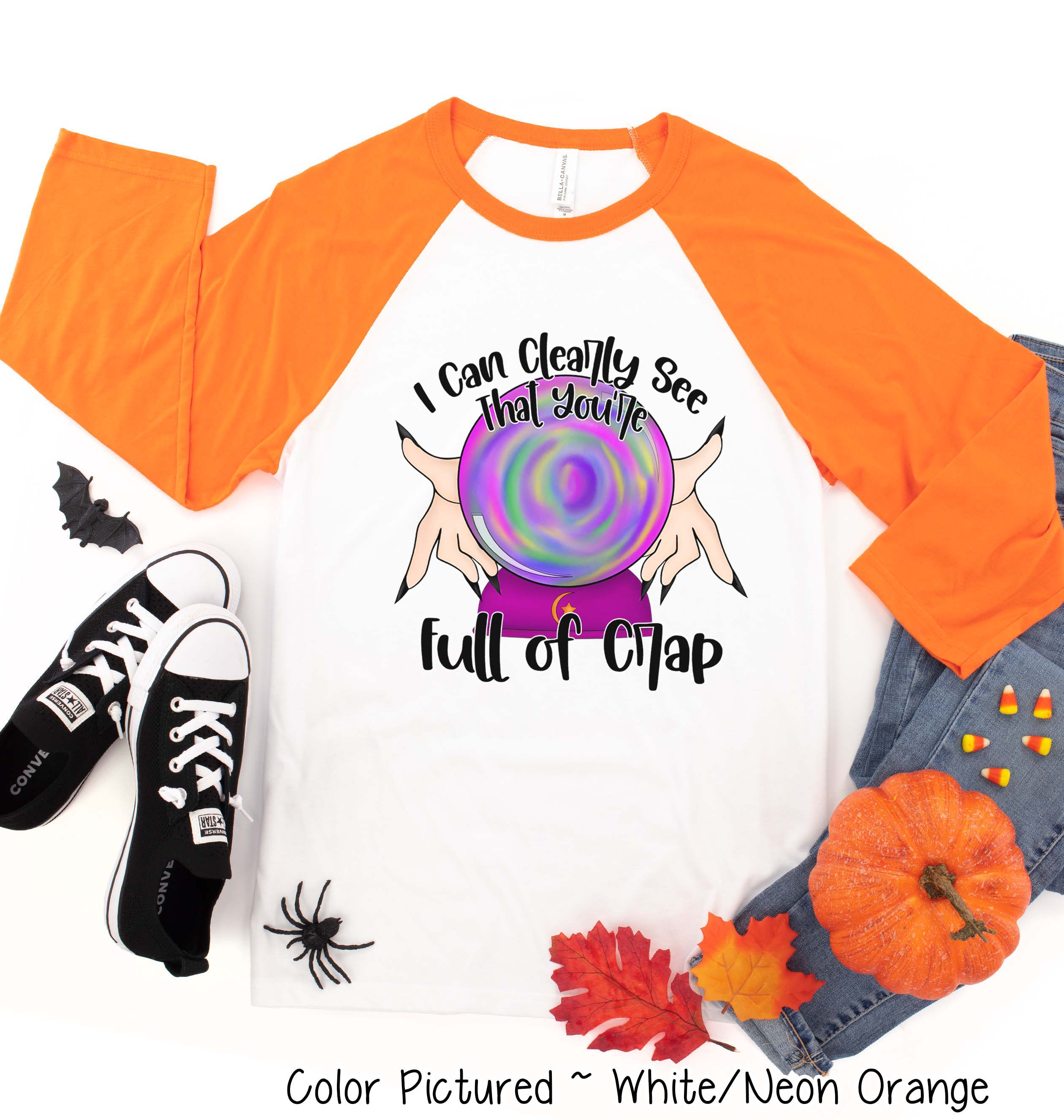 I Can Clearly See You Are Full of Crap Halloween Raglan Tee