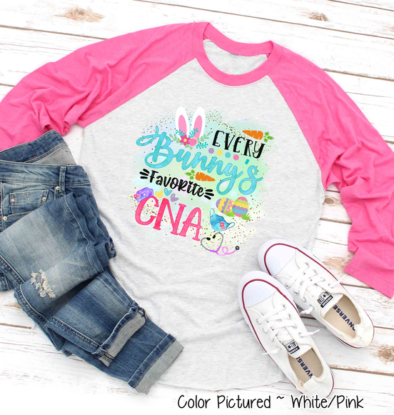 Every Bunny's Favorite CNA Easter Raglan Tee