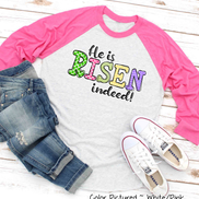 He Is Risen Indeed Colorful Christian Easter Raglan Tee