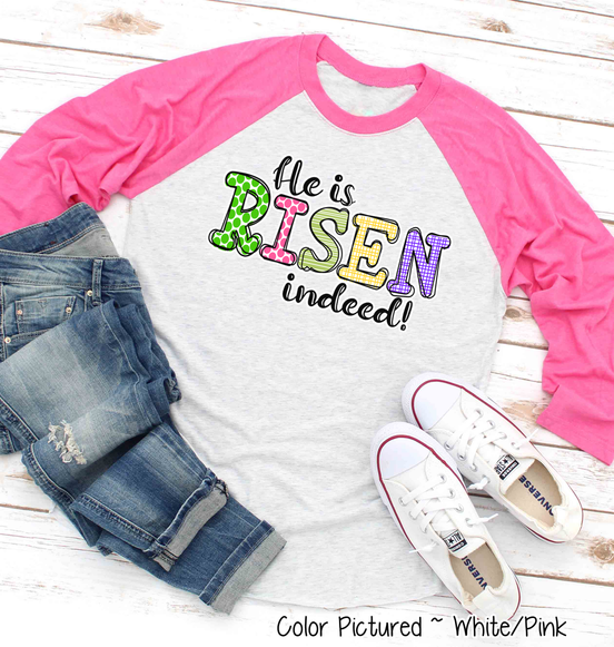 He Is Risen Indeed Colorful Christian Easter Raglan Tee