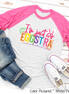 I'm Just so Eggstra Easter Raglan Tee