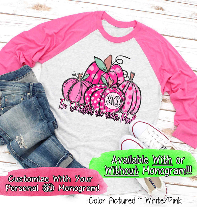 Pink Monogrammed Pumpkins ~ In October We Wear Pink ~ Breast Cancer Awareness Raglan Tee
