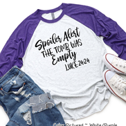 Spoiler Alert The Tomb Was Empty Easter Raglan Tee