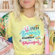 Every Bunny's Favorite Prinicpal Easter Tee