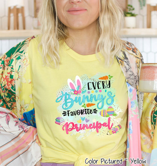 Every Bunny's Favorite Prinicpal Easter Tee