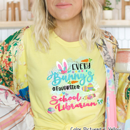 Every Bunny's Favorite School Librarian Easter Tee