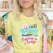 Every Bunny's Favorite Lunch Lady Easter Tee