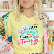 Every Bunny's Favorite Teacher Easter Tee
