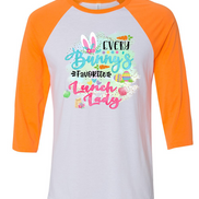 Every Bunny's Favorite Lunch Lady Easter Raglan Tee