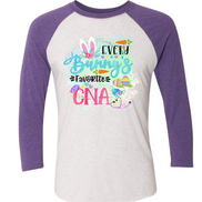 Every Bunny's Favorite CNA Easter Raglan Tee