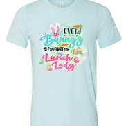 Every Bunny's Favorite Lunch Lady Easter Tee