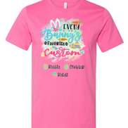 Personalized Shirt For YOUR CUSTOM TEXT Every Bunny's Favorite & Easter Eggs with Custom Grandkids Name Easter Day Tee