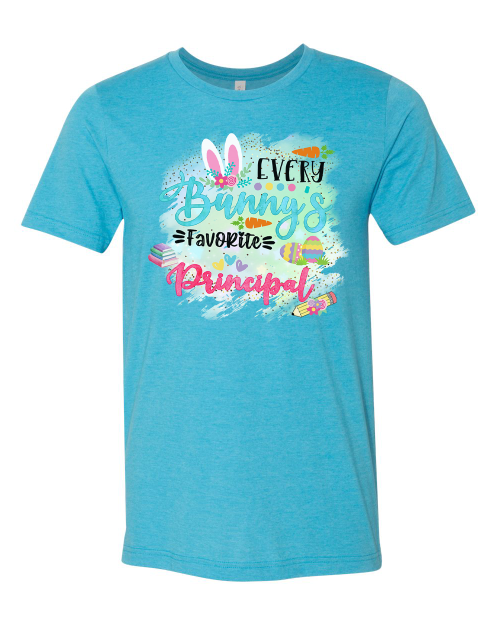 Every Bunny's Favorite Prinicpal Easter Tee